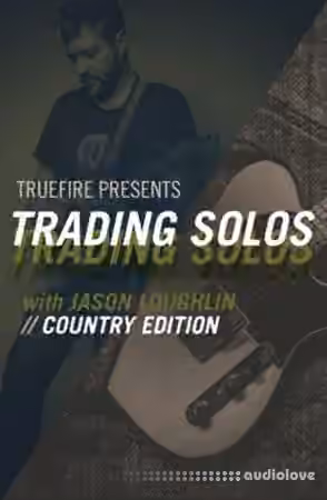 Truefire Jason Loughlin's Trading Solos Country [TUTORiAL]