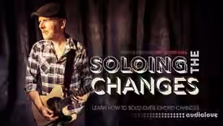 Truefire Jeff McErlain's Soloing the Changes (2018) [TUTORiAL]