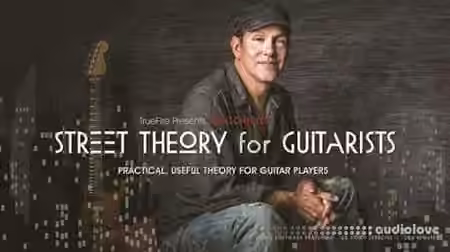 Truefire Jeff Scheetz's Street Theory for Guitarists (2017) [TUTORiAL]