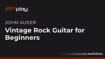 Truefire John Auker's Vintage Rock Guitar for Beginners [TUTORiAL]