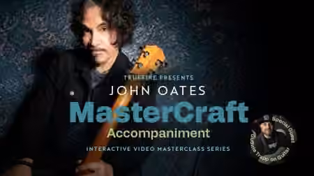 Truefire John Oates' MasterCraft: Accompaniment [TUTORiAL]