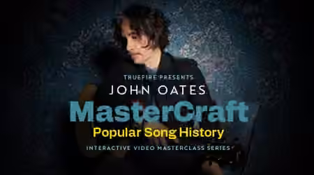 Truefire John Oates' MasterCraft: Popular Song History [TUTORiAL]