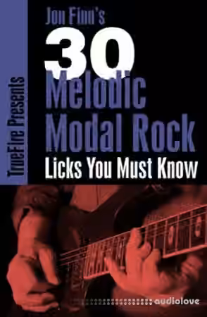 Truefire Jon Finn's 30 Melodic Modal Rock Licks You Must Know [TUTORiAL]