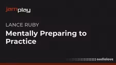 Truefire Mentally Preparing to Practice [TUTORiAL]
