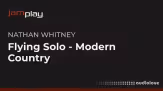 Truefire Nathan Whitneys Flying Solo Modern Country (JamPlay) [TUTORiAL]