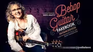 Truefire Sheryl Baileys Bebop Guitar Fakebook Rhythm Edition [TUTORiAL]