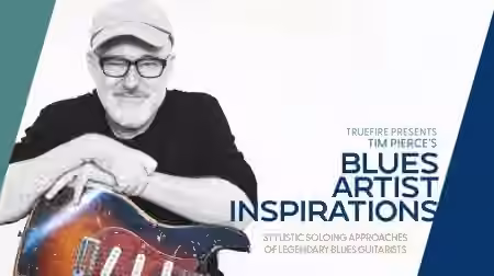 Truefire Tim Pierce Blues Artist Inspirations [TUTORiAL]