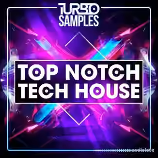Turbo Samples Top Notch Tech House [WAV, MiDi]