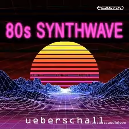Ueberschall 80s Synthwave [Elastik]