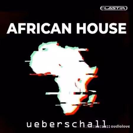 Ueberschall African House [Elastik]