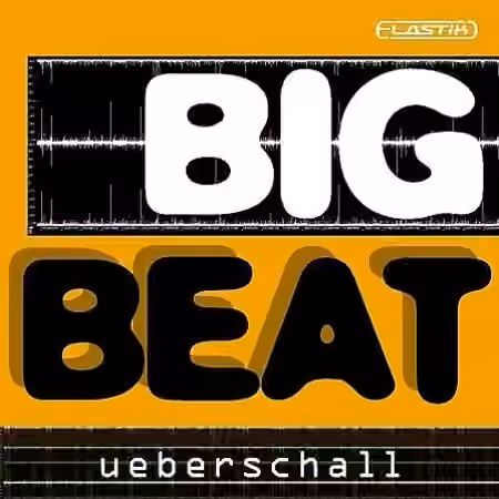 Ueberschall Big Beat [Elastik]