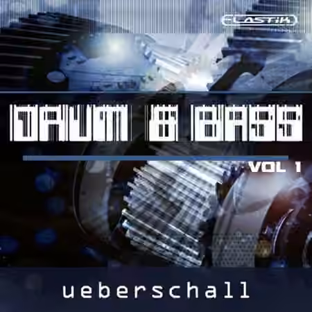 Ueberschall Drum and Bass Vol.1 [Elastik]