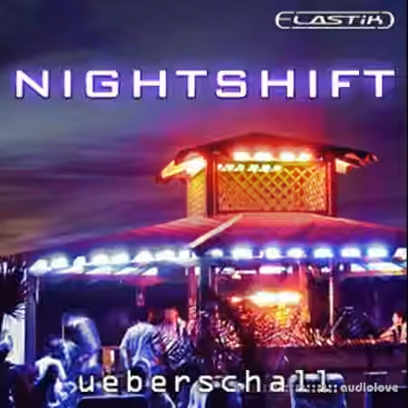 Ueberschall Nightshift [Elastik]