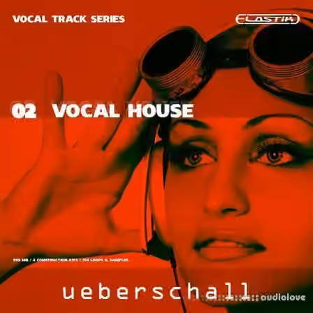 Ueberschall Vocal House [Elastik]