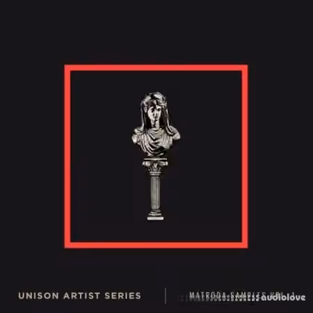 Unison Artist Series Matroda Samples Volume 1 [WAV]