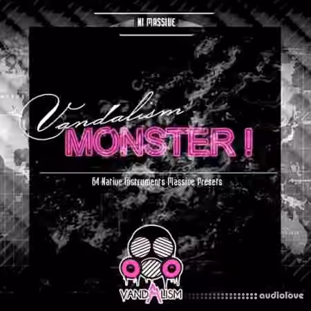 Vandalism Monster [Synth Presets]