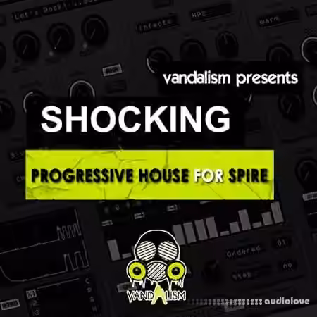 Vandalism Shocking Progressive House [Synth Presets]