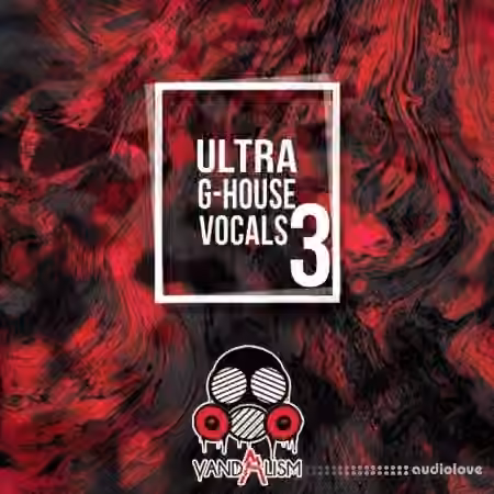 Vandalism Ultra G-House Vocals 3 [WAV]