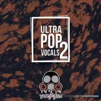 Vandalism Ultra Pop Vocals 2 [WAV, MiDi]