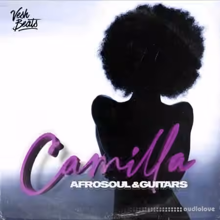 Vesh Beats Camilia Afrosoul and Guitars [WAV, MiDi]