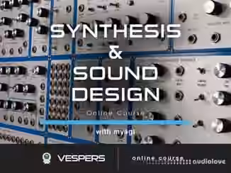 Vespers Synthesis and Sound Design Masterclass [TUTORiAL]