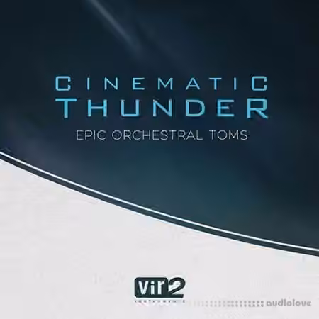 Vir2 Instruments Cinematic Thunder Epic Orchestral Toms [KONTAKT]