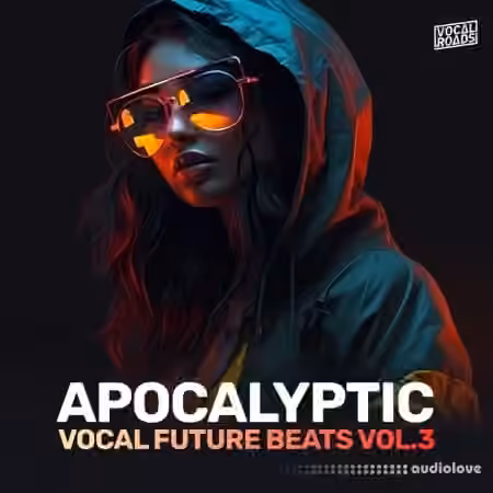 Vocal Roads Apocalyptic Vocal Future Beats Vol 3 [WAV]