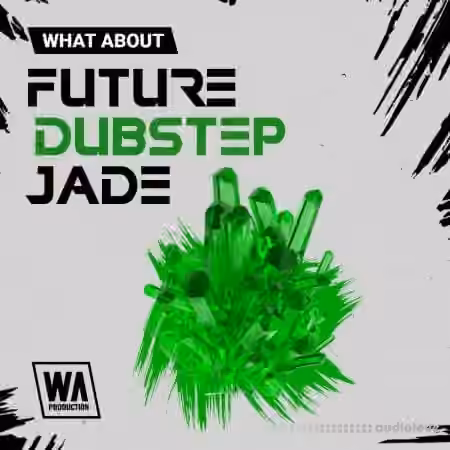 WA Production Future Dubstep Jade [WAV, MiDi, Synth Presets]