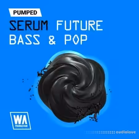 WA Production Pumped Serum Future Bass Pop Essentials [Synth Presets]