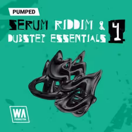 WA Production Pumped Serum Riddim and Dubstep Essentials 4 [Synth Presets]