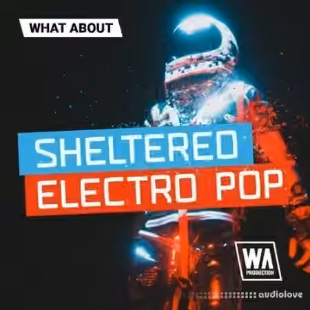 WA Production What About Sheltered Electro Pop [WAV, MiDi, Synth Presets]