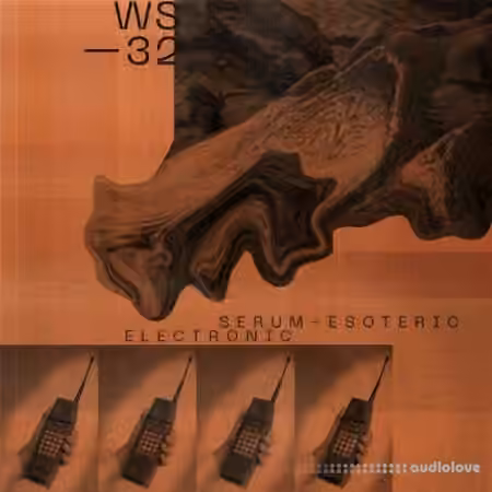 Wavetick Sounds WS32 Serum Esoteric Electronic [WAV, Synth Presets]
