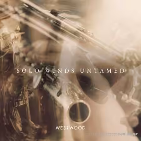 Westwood Instruments Solo Winds Untamed [KONTAKT]