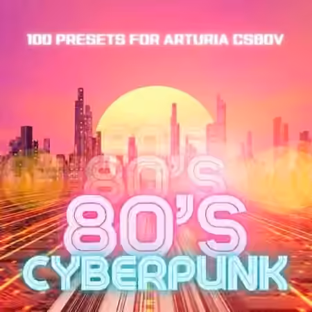 Xenos Soundworks 80s Cyberpunk for CS-80V [Synth Presets]