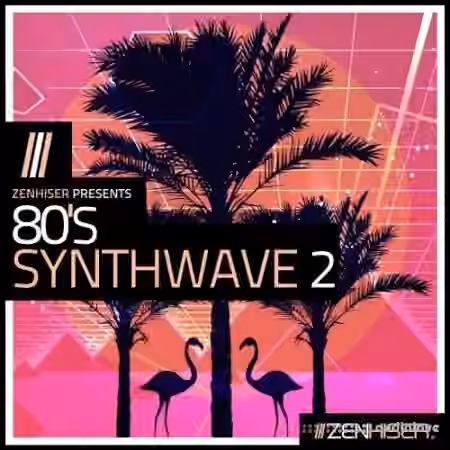 Zenhiser 80's Synthwave Vol.2 [WAV]