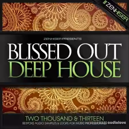 Zenhiser Blissed Out Deep House [WAV]