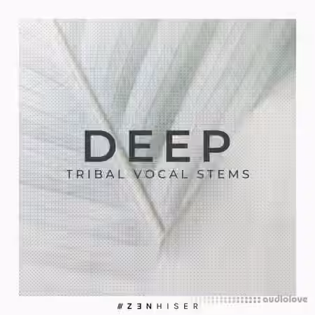 Zenhiser Deep Tribal Vocal Stems [WAV, MiDi]