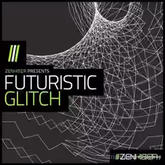 Zenhiser Futuristic Glitch [WAV]