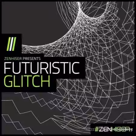 Zenhiser Futuristic Glitch [WAV]